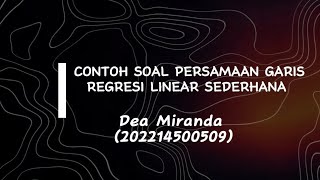 Contoh Soal Persamaan Regresi Linear sederhanaDea Miranda [upl. by Tammara]