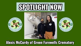 Spotlight Now Alexis McCurdy of Green Farewells Crematory [upl. by Elvie]