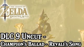 Breath of the Wild DLC Part 9 Uncut  Champions Ballad Part 4  Revalis Song [upl. by Ahsrop]