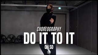 Oh So Class  ACRAZE  Do It To It Ft Cherish  JustJerk Dance Academy [upl. by Ykciv]