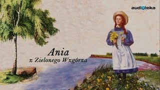 Słuchaj za darmo  Ania z Zielonego Wzgórza  audiobook [upl. by Glennie]