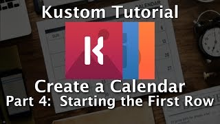 Kustom Tutorial  How To Make A Calendar  Part 4 [upl. by Ylas]