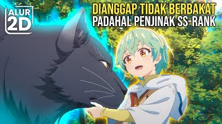 DIUSIR DARI DESANYA BOCAH INI TERNYATA MAMPU MENJINAKAN BINATANG TERKUAT DAN PUNYA SKILL LANGKA [upl. by Niran]