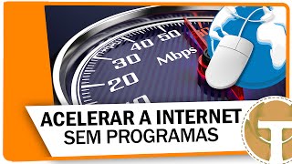 Como turbinar a velocidade da internet 13  SEM PROGRAMAS [upl. by Harleigh211]