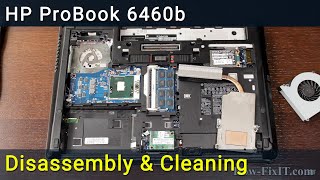 HP ProBook 6460b Disassembly Fan Cleaning and Thermal Paste Replacement [upl. by Anyotal]