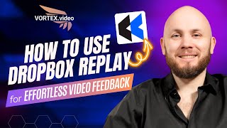 How to Use Dropbox Replay for Effortless Video Feedback [upl. by Geddes977]