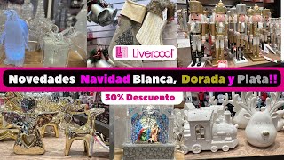 Novedades de Navidad dorada blanca y Plata en Liverpool 🇲🇽 2024  comprasefectivas navidad2024 [upl. by Brote]