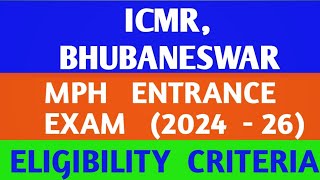 ICMR BHUBANESWAR  MPH ENTRANCE EXAM  2024  ELIGIBILITY CRITERIA  IMP DATES [upl. by Elocn]