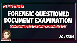 CLE REVIEWER 2021 CRIMINALISTICS common questions part 5  Forensic Questioned Document Examination [upl. by Montana]