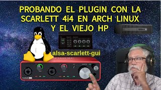 Probando quotalsascarlettguiquot con la Scarlett 4i4 en ARCH Linux y con HP Elitedesk 800 G2 SFF [upl. by Elnora]