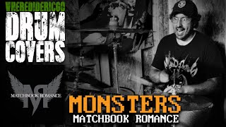 Monsters  Matchbook Romance  Drum Covers [upl. by Gnouhp736]