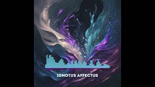 Ignotus Affectus [upl. by Murphy]