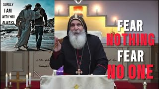 Fear Nothing Fear No One by Bishop Mar Mari [upl. by Maroj590]