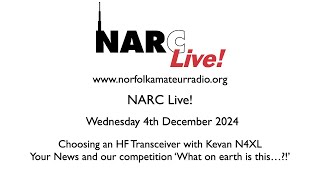 NARC Live 24th December 2024  Choosing an HF Transceiver with Kevan Nason N4XL [upl. by Waddington]