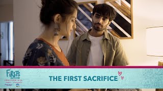 Dice Media  Firsts Season 6  Web Series  Part 2  The First Sacrifice [upl. by Yramanna502]