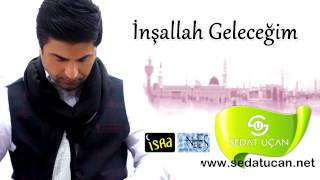 Sedat Uçan İnşallah Geleceğim [upl. by Llereg]