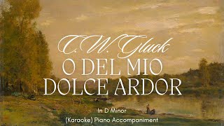 O Del Mio Dolce Ardor  Piano Accompaniment karaoke in D Minor [upl. by Darach625]