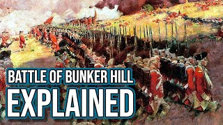 Battle of Bunker Hill Explained [upl. by Waylon]