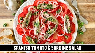 Spanish Tomato amp Sardine Salad  HEALTHY amp Delicious 10 Minute Recipe [upl. by Lias816]