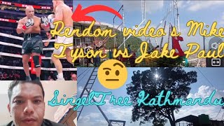 Mike 🔥Tyson vs Jake Paul 💪 Fight 🤔 Single Tree 🌴 Kathmandu [upl. by Emyaj]