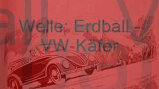 Welle Erdball  VWKäfer [upl. by Engen]