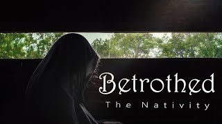 Betrothed  The Nativity Trailer [upl. by Ocinemod]