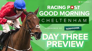 Good Morning Cheltenham LIVE  Cheltenham Festival Day 3 Preview  Horse Racing Tips and Analysis [upl. by Nelloc]