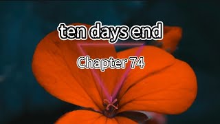 ten days end（Chapter 74） novel suspense story [upl. by Durman]