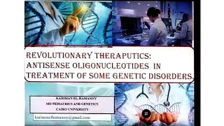 Antisense oligonucleotides as gene theraputic agents Dr Kariman EHamamsy [upl. by Hosea]