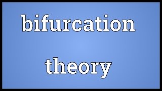 Bifurcation theory Meaning [upl. by Nayve]