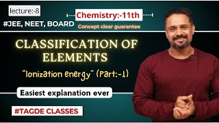 CLASSIFICATION OF ELEMENTS  Ionization energy Part1  class11  lecture 8 [upl. by Llerrit]