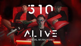 510  ALIVE Official Music Video [upl. by Mossman]