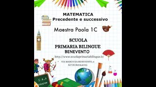 MATEMATICA PRECEDENTE SUCCESSIVO SCUOLA PRIMARIA BILINGUE BENEVENTO MAESTRA PAOLA CATALANO [upl. by Sachi]