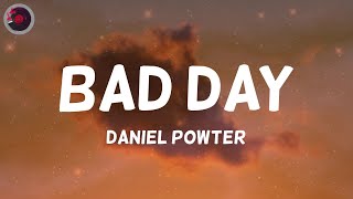 Daniel Powter  Bad Day Lyrics [upl. by Eslud]