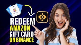 How to redeem Amazon gift card on Binance Full Guide [upl. by Ainsley]