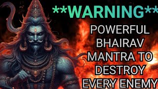 Most Powerful Kaal Bhairav Mantra To Remove all Enemies  Kaal Bhairava Mantra [upl. by Rihat265]