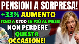 🔴 PENSIONI SORPRESA 33 di Aumento Fino a 700€ in Più al Mese Non Perdere Questa Occasione 💰 [upl. by Akirret]