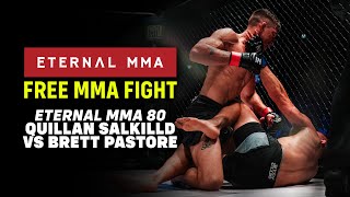 FREE FIGHT Eternal MMA 80  Brett Pastore VS Quillan Salkilld  UFC Lightweight Fighter [upl. by Pine]