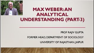 Max Weber An Analytical Understanding Part3 [upl. by Zeuqcaj]