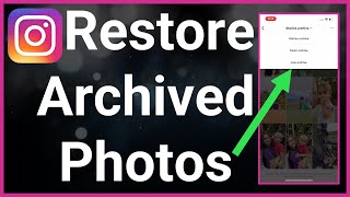 How To Restore Archived Photos On Instagram [upl. by Durwin]