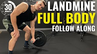 30 MINUTE LANDMINE FULL BODY WORKOUT  Functional Training [upl. by Nysilla]