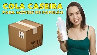 DIY Cola Caseira para móveis de PAPELÃO  Polly Peçanha [upl. by Alexander827]