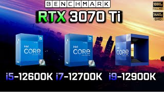 RTX 3070 Ti  i5 12600K vs i7 12700k vs i9 12900k  Benchmark  1080p  1440p [upl. by Prudie]