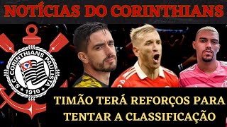 TIMÃO TERÁ REFORÇOS PARA TENTAR A CLASSIFICAÇÃO [upl. by Neirda99]