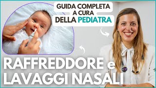 COME FARE I LAVAGGI NASALI e COSA FARE quando il NEONATO ha il RAFFREDDORE [upl. by Wilburn]