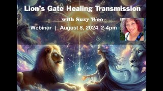 888 Lions Gate Healing and Activation w Suzy Woo [upl. by Aicire]