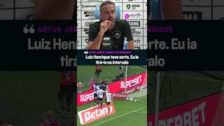 ARTUR JORGE FOI SINCERÃO KKKKK QUASE QUE O LUIZ HENRIQUE NÃO DECIDE O CLÁSSICO shorts [upl. by Hotchkiss]