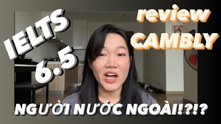 IELTS 65 dễ quá dẫy  Speaking Test  review Cambly [upl. by Lathe]