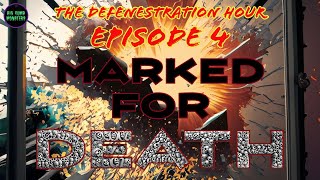 The Defenestration Hour Ep 4  Marked for Death [upl. by Llerrad153]