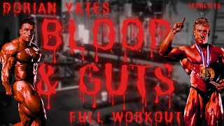 DORIAN YATES  BLOOD and GUTS  COMPLETE WORKOUT [upl. by Gimble]